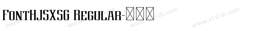 FontHJSXSG Regular字体转换 FontHJSXSG Regular字体转换